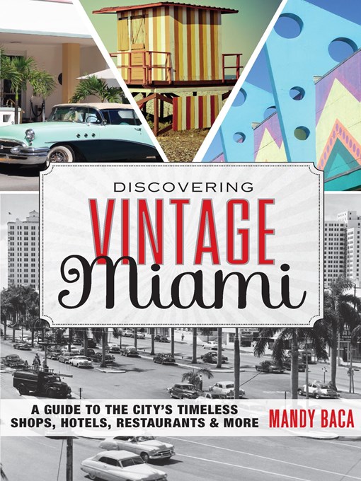 Title details for Discovering Vintage Miami by Mandy Baca - Available